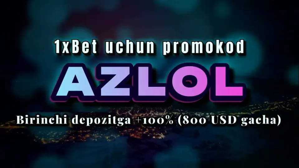 1xBet uchun promokod AZLOL bilan birinchi depozit bonusi yoki kodisiz ro'yxatdan o'tish qaysi biri foydaliroq